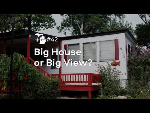Episode 43 – Big House or Big View?
