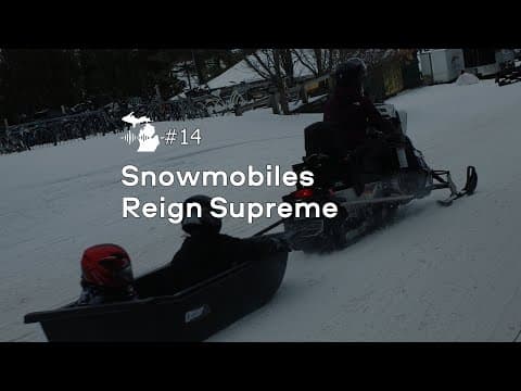Episode 14 – Snowmobiles Reign Supreme
