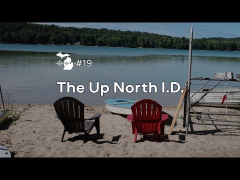 Episode 19 – The Up North I.D.
