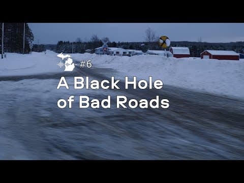Episode 6 – A Black Hole of Bad Roads
