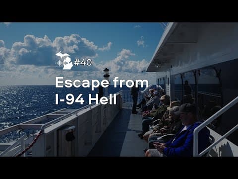 Episode 40 – Escape from I-94 Hell