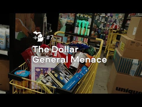EPISODE 7 – THE DOLLAR GENERAL MENACE