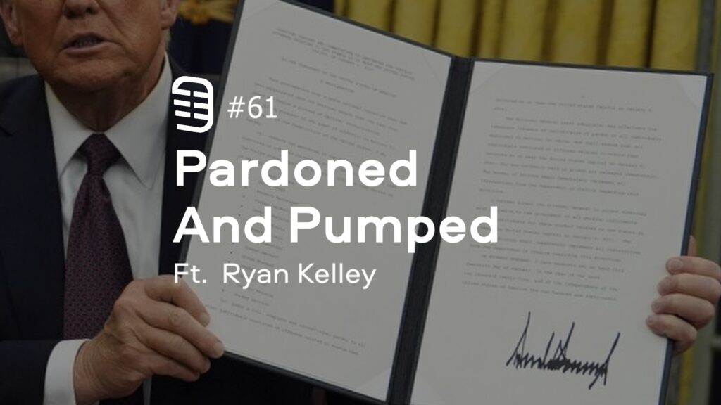 Pardoned and Pumped feat. Ryan Kelley | Ep. 61