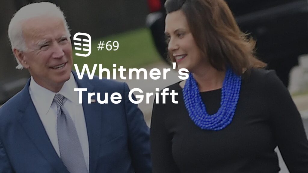 Whitmer’s True Grift | Ep. 69
