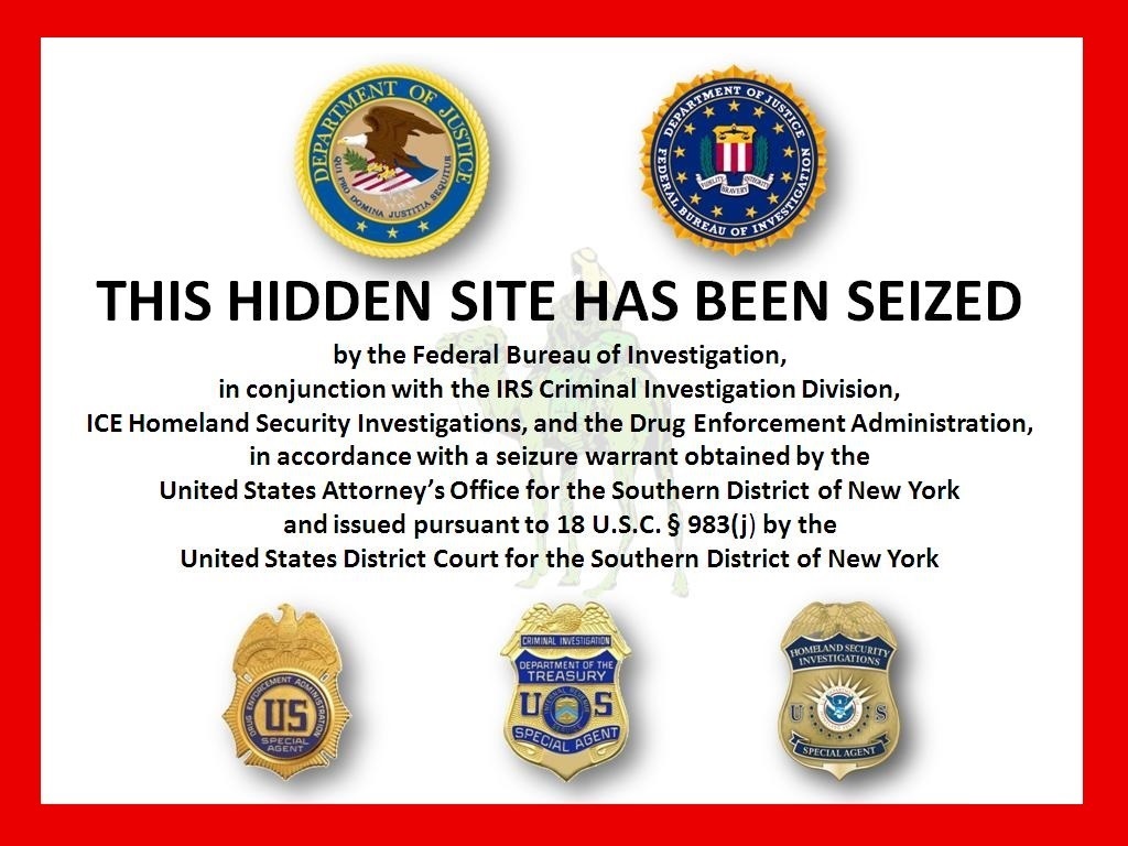 screenshot reading "THIS HIDDEN SITE HAS BEEN SEIZED
by the Federal Bureau of Investigation,
in conjunction with the IRS Criminal Investigation Division,
ICE Homeland Security Investigations, and the Drug Enforcement Administration, in accordance with a seizure warrant obtained by the United States Attorney's Office for the Southern District of New York and issued pursuant to 18 U.S.C. § 983(j) by the United States District Court for the Southern District of New York"