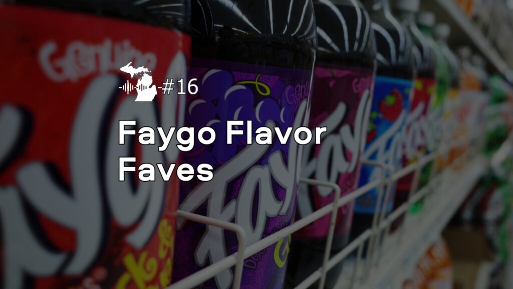 Episode 16 – Faygo Flavor Faves Episode 16 – Faygo Flavor Faves
