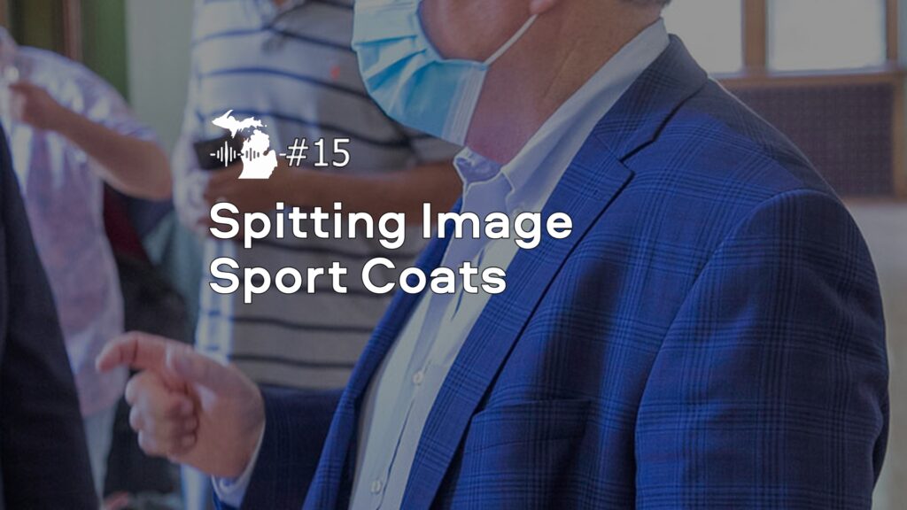 Episode 15 – Spitting Image Sport Coats Episode 15 – Spitting Image Sport Coats