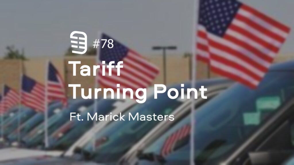 Tariff Turning Point feat. Marick Masters | Ep. 78