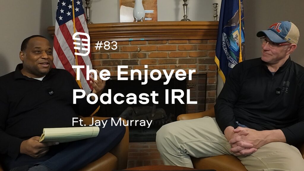 The Enjoyer Podcast IRL feat. Jay Murray | Ep. 83 The Enjoyer Podcast IRL feat. Jay Murray | Ep. 83