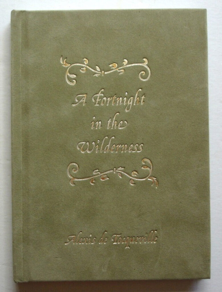 de tocqueville's book "a fortnight in the wilderness"