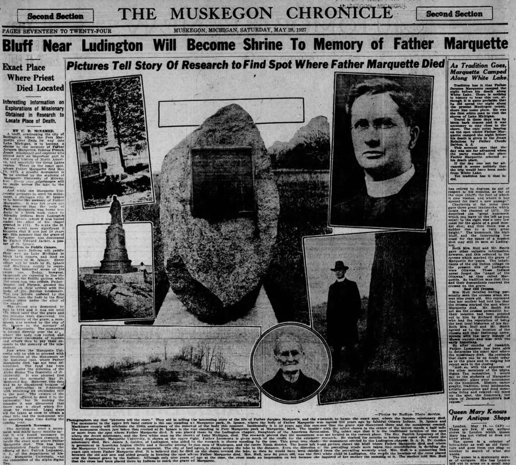 newsclipping reading "THE MUSKEGON CHRONICLE
Second Section
PAGES SEVENTEEN TO TWENTY-FOUR
MUSKEGON, MICHIGAN, SATURDAY, MAY 28, 1927
Bluff Near Ludington Will Become Shrine To Memory of Father Marquette"