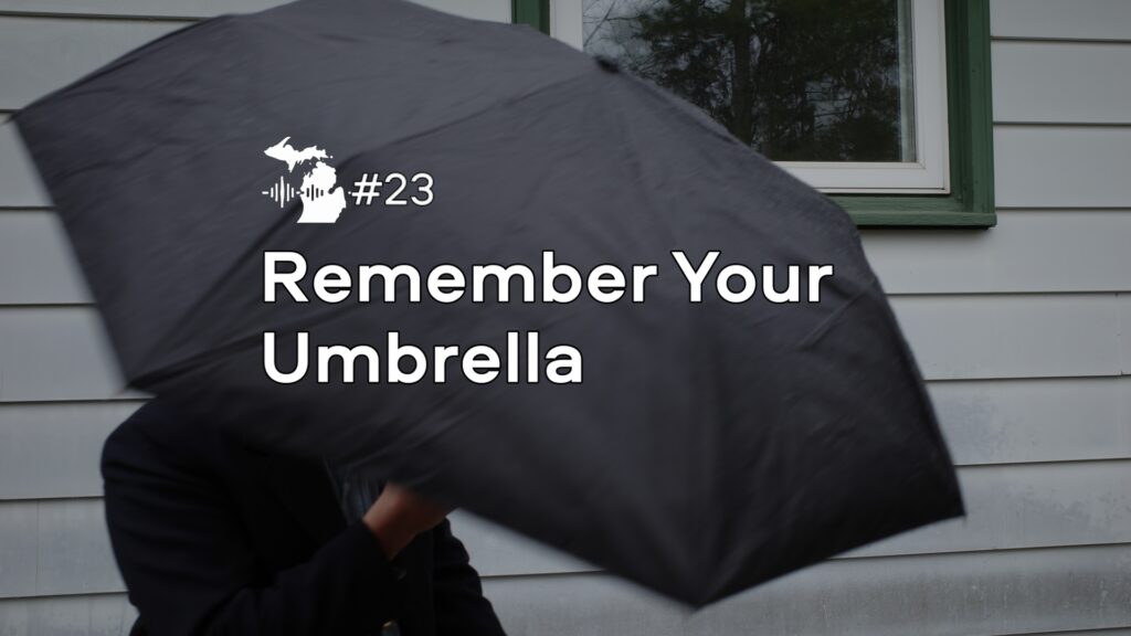 Episode 23 – Remember Your Umbrella Episode 23 – Remember Your Umbrella