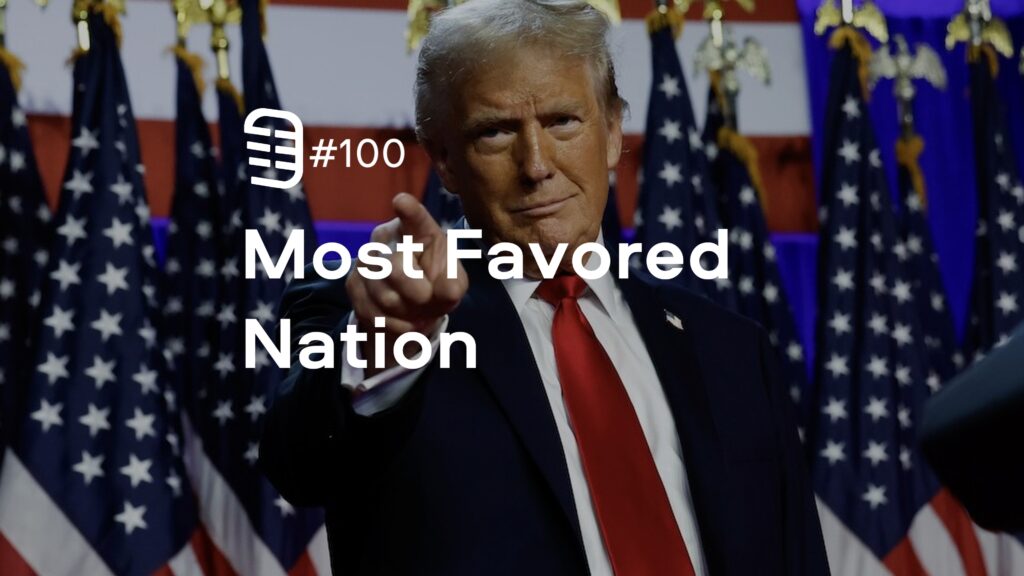 Most Favored Nation | Ep. 100 Most Favored Nation | Ep. 100