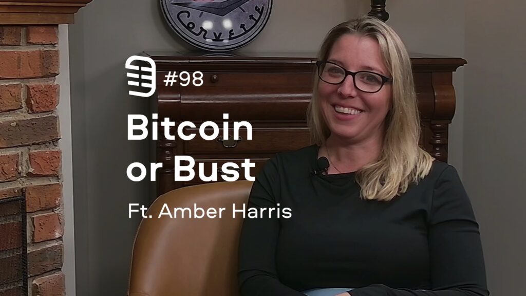Bitcoin or Bust feat. Amber Harris | Ep. 98 Bitcoin or Bust feat. Amber Harris | Ep. 98