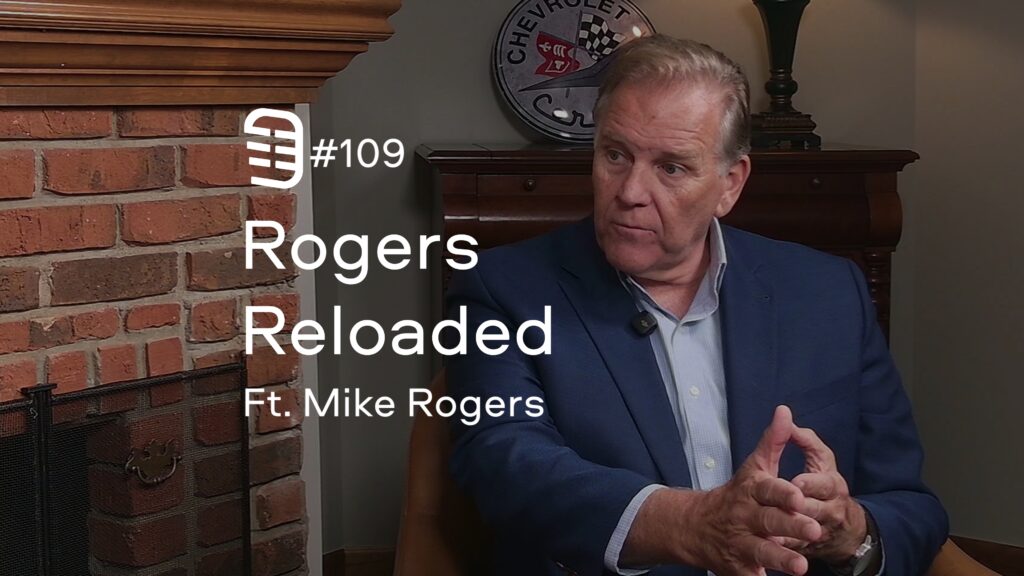 Rogers Reloaded feat. Mike Rogers | Ep. 111 Rogers Reloaded feat. Mike Rogers | Ep. 111